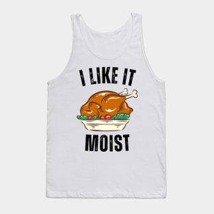 i like it moist day Tank Top